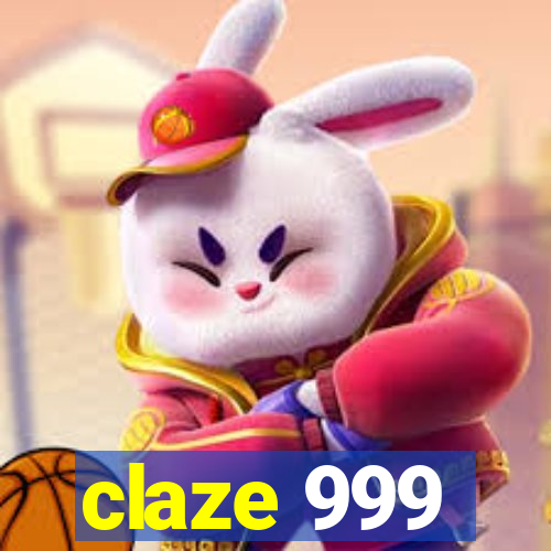 claze 999